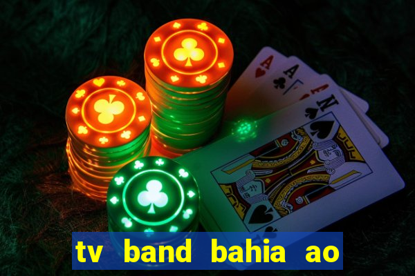 tv band bahia ao vivo online